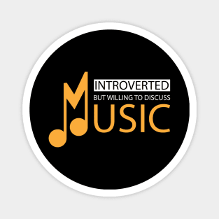 Music Lover - Introverted but willing to discuss music Magnet